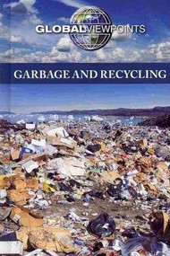 Garbage and Recycling - 9780737750812 by Candice L. Mancini, 9780737750812
