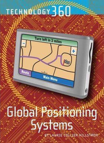 Global Positioning Systems by Laurie Collier Hillstrom, 9781420503258