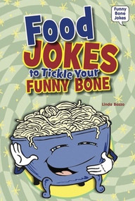 Food Jokes to Tickle Your Funny Bone by Linda Bozzo, 9780766035416
