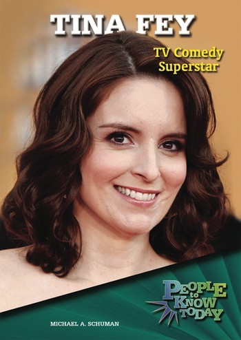 Tina Fey (TV Comedy Superstar) by Michael A. Schuman, 9780766035577