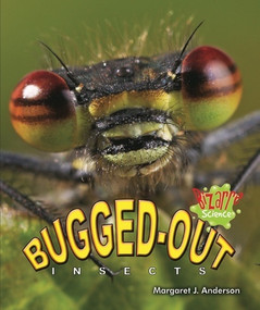 Bugged-Out Insects by Margaret J. Anderson, 9780766036741