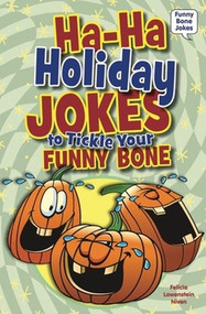 Ha-Ha Holiday Jokes to Tickle Your Funny Bone - 9780766059887 by Felicia Lowenstein Niven, 9780766059887