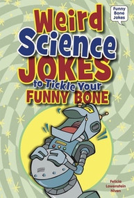 Weird Science Jokes to Tickle Your Funny Bone - 9780766059900 by Felicia Lowenstein Niven, 9780766059900