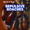 Repulsive Roaches - 9781433946080 by Greg Roza, 9781433946080