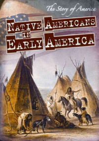 Native Americans in Early America - 9781433947735 by Teppo Harasymiw, Mark J. Harasymiw, 9781433947735