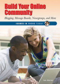 Build Your Online Community (Blogging, Message Boards, Newsgroups, and More) by Jan Burns, 9781598451306