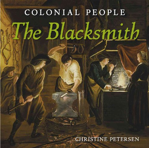 The Blacksmith - 9780761447993 by Christine Petersen, 9780761447993