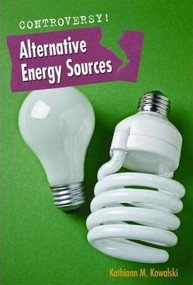 Alternative Energy Sources by Kathiann M. Kowalski, 9780761448990