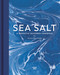 Sea Salt (A Perfectly Seasoned Cookbook) by Lea-Wilson Family, 9780711265745