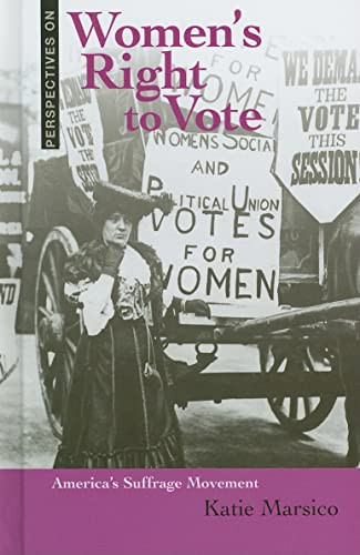 Women's Right to Vote (America's Suffrage Movement) by Katie Marsico, 9780761449805