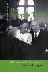 The Scopes Trial (Faith, Science, and American Education) by Michael Burgan, 9780761449812