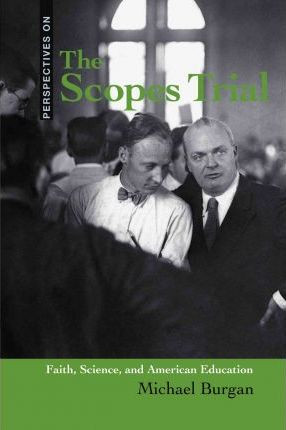 The Scopes Trial (Faith, Science, and American Education) by Michael Burgan, 9780761449812