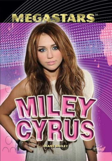 Miley Cyrus - 9781435835733 by Diane Bailey, 9781435835733