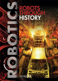 Robots Through History by Jeri Freedman, 9781448812363