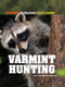 Varmint Hunting by Judy Monroe Peterson, 9781448812455