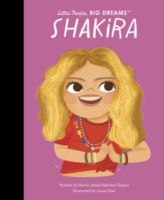 Shakira - 9780711283107 by Maria Isabel Sanchez Vegara, Laura Díez, 9780711283107