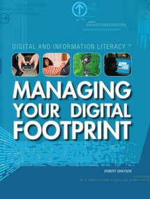 Managing Your Digital Footprint by Robert Grayson, 9781448813193