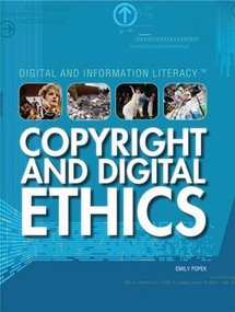 Copyright and Digital Ethics by Emily Popek, 9781448813230