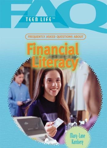 Frequently Asked Questions About Financial Literacy by Mary-Lane Kamberg, 9781448813278