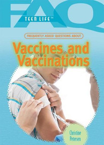 Frequently Asked Questions About Vaccines and Vaccinations by Christine Petersen, 9781448813285