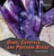 Gems, Crystals, and Precious Rocks by Steven M. Hoffman, Stephanie Hoffman, 9781448825615