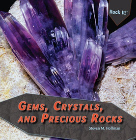 Gems, Crystals, and Precious Rocks - 9781448827084 by Steven M. Hoffman, Stephanie Hoffman, 9781448827084