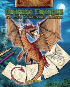 Drawing Dragons and Other Cold-Blooded Creatures - 9781448833245 by Steve Beaumont, 9781448833245