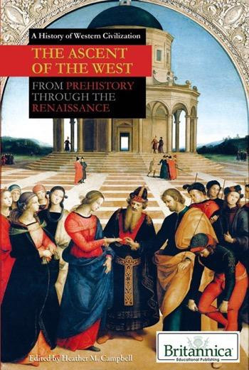 The Ascent of the West by Heather M. Campbell Senior Editor, Geography and History, 9781615302994