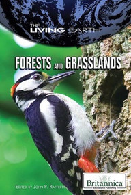 Forests and Grasslands by John P. Rafferty Associate Editor, Earth Sciences, 9781615303137