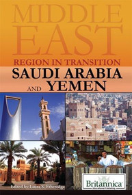 Saudi Arabia and Yemen by Laura  Etheredge Assistant Editor, Middle East Geography, 9781615303359
