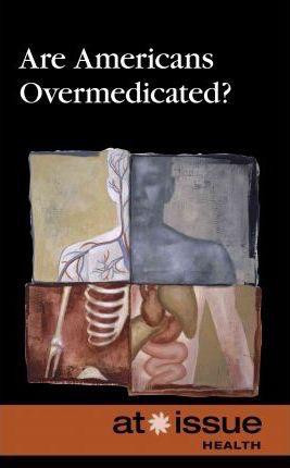 Are Americans Overmedicated? - 9780737751413 by Tamara Thompson, 9780737751413