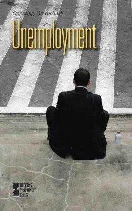 Unemployment by David M. Haugen, Susan Musser, 9780737752472