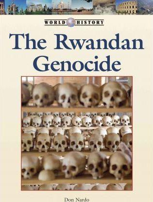 The Rwandan Genocide - 9781420505672 by Don Nardo, 9781420505672