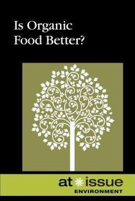 Is Organic Food Better? by Ronald D. Lankford, Jr., 9780737751581