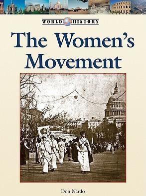 The Women's Movement - 9781420505924 by Don Nardo, 9781420505924