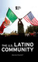 The U.S. Latino Community by Margaret Haerens, 9780737752274