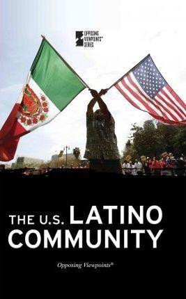 The U.S. Latino Community - 9780737752281 by Margaret Haerens, 9780737752281