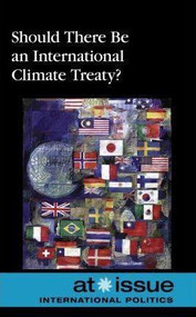 Should There Be an International Climate Treaty? - 9780737751703 by Susan C. Hunnicutt, 9780737751703