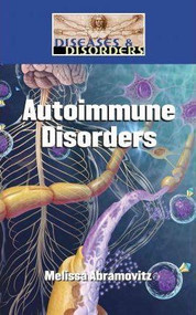 Autoimmune Disorders by Melissa Abramovitz, 9781420506570