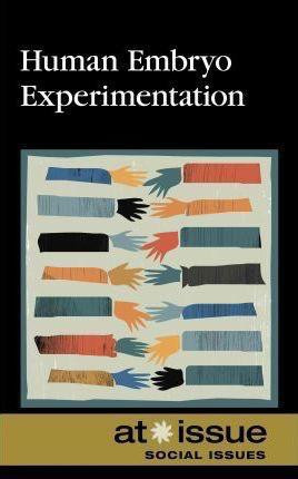 Human Embryo Experimentation - 9780737755817 by Christine Watkins, 9780737755817