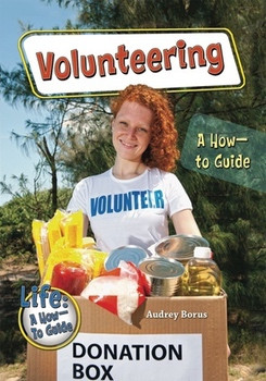 Volunteering (A How-to Guide) by Audrey Borus, 9780766034402