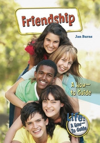 Friendship (A How-to Guide) by Jan Burns, 9780766034426