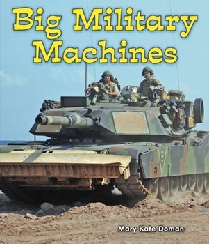 Big Military Machines by Mary Kate Doman, 9780766039322