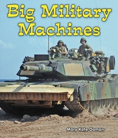 Big Military Machines - 9781598452433 by Mary Kate Doman, 9781598452433