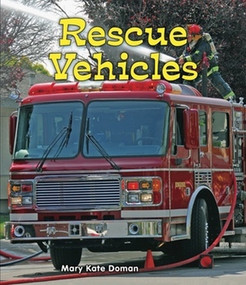 Rescue Vehicles - 9781598452440 by Mary Kate Doman, 9781598452440