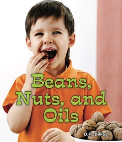 Beans, Nuts, and Oils - 9781598452563 by D. H. Dilkes, 9781598452563