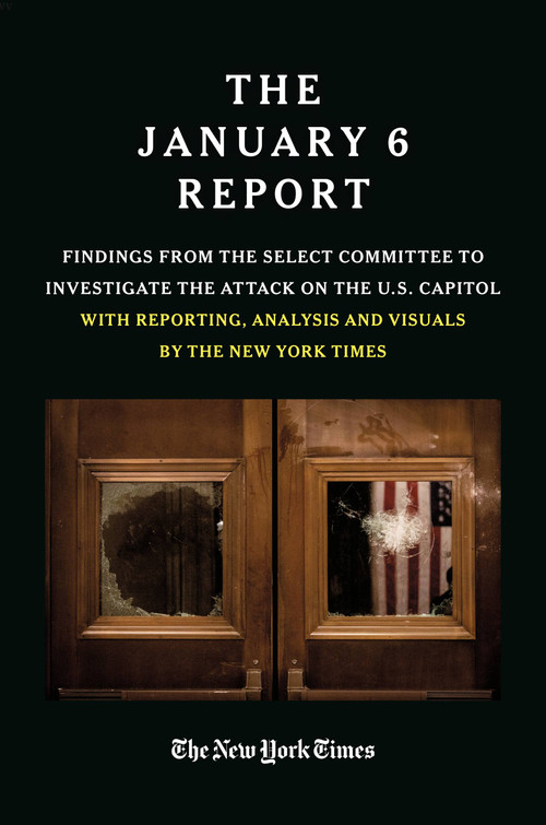 THE JANUARY 6 REPORT - 9781538742150 by The January 6 Select Committee, The New York Times, 9781538742150