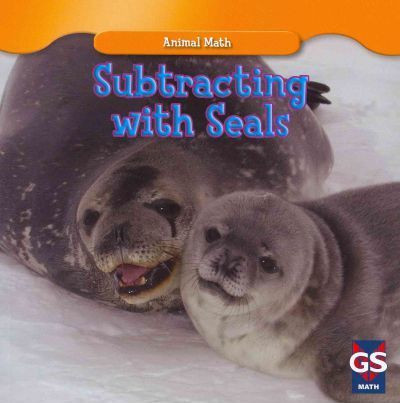 Subtracting with Seals - 9781433956720 by Charles Sellers, 9781433956720