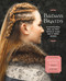 Badass Braids (45 Maverick Braids, Buns, and Twists Inspired by Vikings, Game of Thrones, and More) by Shannon Burns, 9781631064388