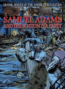 Samuel Adams and the Boston Tea Party by Gary Jeffrey, 9781433960222